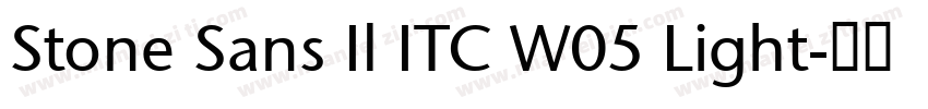 Stone Sans Il ITC W05 Light字体转换